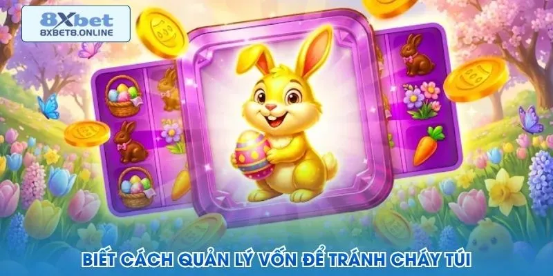 Cách chia vốn và đặt ngưỡng dừng khi chơi quay hũ