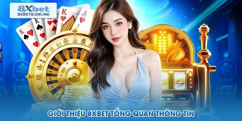 Các nhóm nội dung chính được trình bày trên trang 8XBET Casino