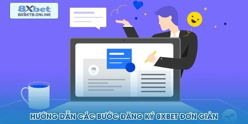 Ba bước tạo tài khoản 8XBET cho người mới