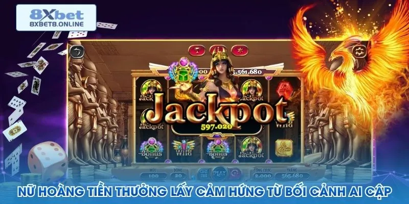 Game quay hũ Nữ Hoàng Tiền Thưởng với bối cảnh Ai Cập