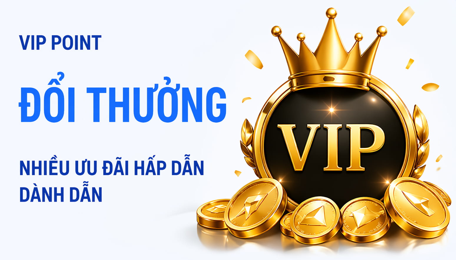 VIP POINT đổi thưởng hấp dẫn